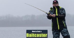 How to Cast a Baitcaster Accurately